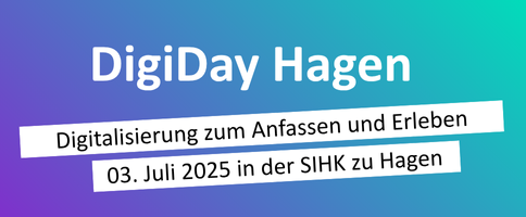 DigiDay - Digitalisierung zum Anfassen und Erleben am 07. Juli 2025 in der SIHK zu Hagen