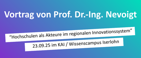 Vortrag "Hochschulen als Akteure im regionalen Innovationssystem" am 23.09.25 im KAI Iserlohn